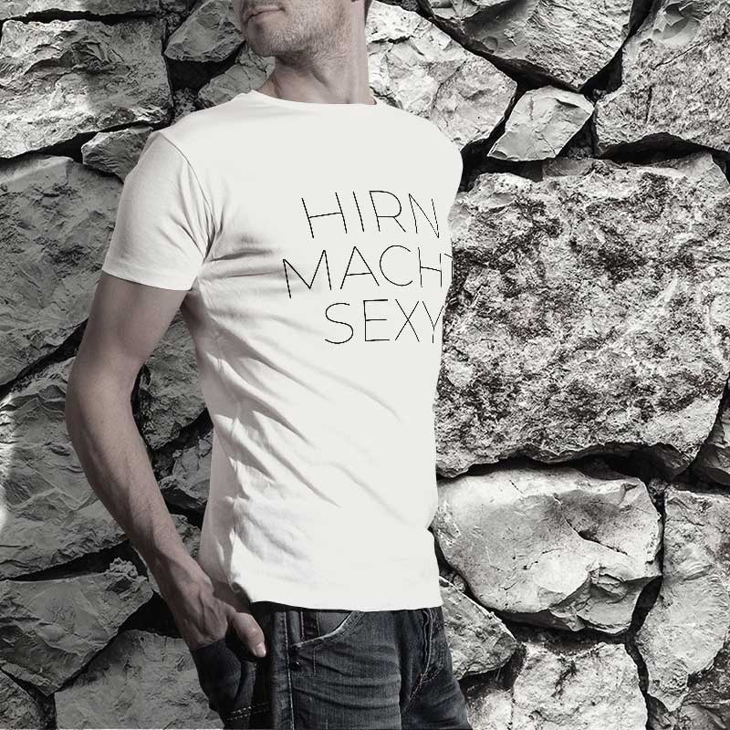 T-Shirt Spruch: Hirn macht sexy